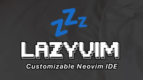 Create a Neovim IDE with LazyVim